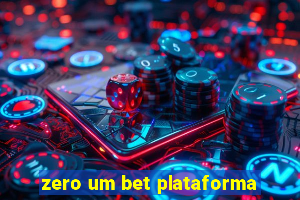 zero um bet plataforma